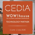 Technology Meets Design: CEDIA members showcase seamless smart tech at WOW!house 2026