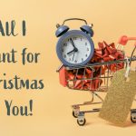 All I want for Christmas is…